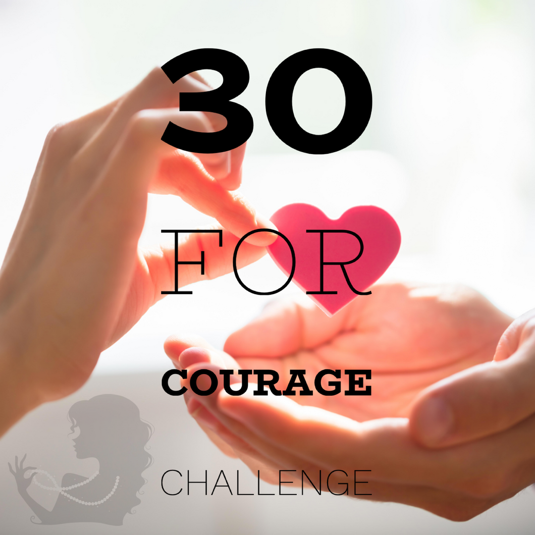 30 for Courage Challenge! ENDS Saturday, 8/23/25