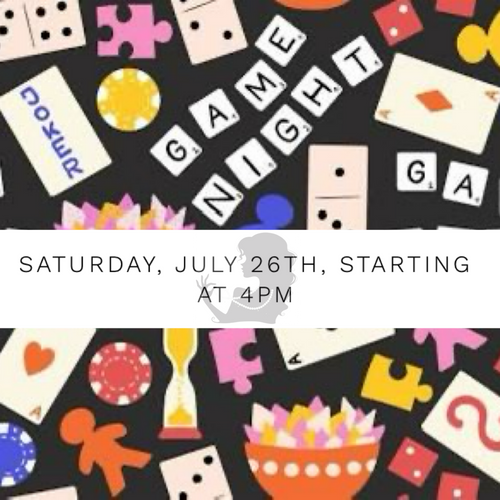 Game night! Saturday, August 30th, starting at 4pm!