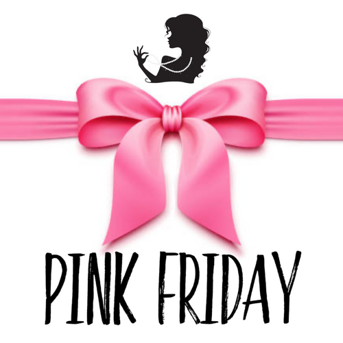 PinkFriday 2025! Friday 11/21/25, 10:30am-6:30pm