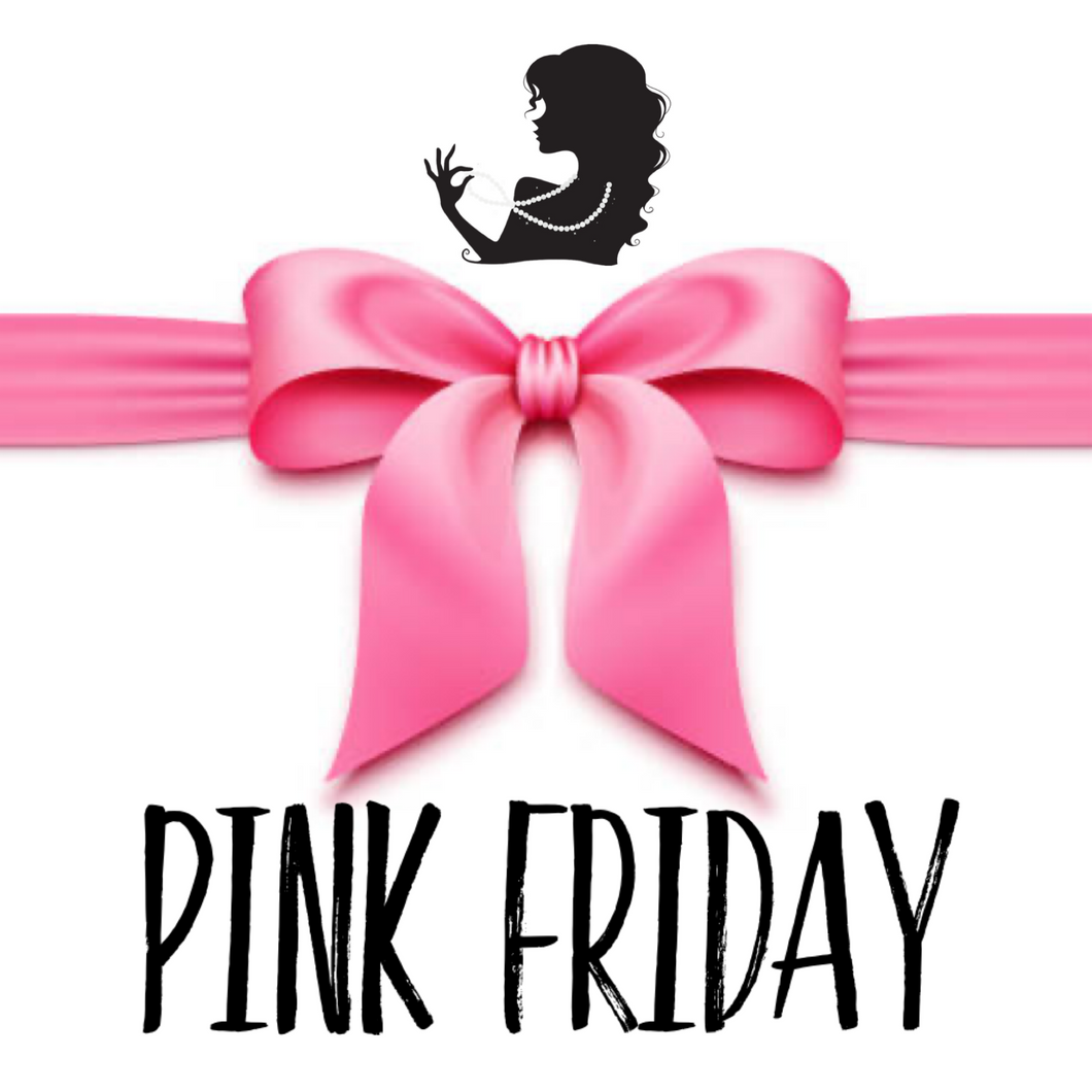 PinkFriday 2025! Friday 11/21/25, 10:30am-6:30pm