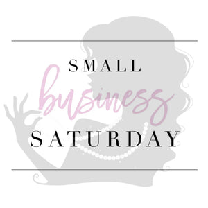 Small Business Saturday 2025! Saturday 11/29/25, 10:30-4:00
