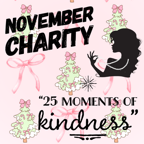 25 Moments of Kindness Charity, Ends December 1st, 2025