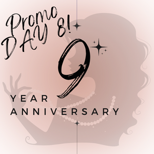9 YEAR ANNIVERSARY PROMO~DAY 8