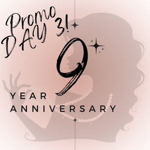 9 YEAR ANNIVERSARY PROMO~DAY 3