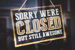 Closed for Thanksgiving, Wednesday & Thursday 11/22-23/2023