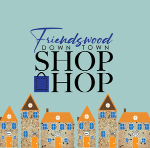 2023 FALL Friendswood Downtown SHOP HOP event!! Thursday, Friday, & Saturday, November 2nd-4th, 2023